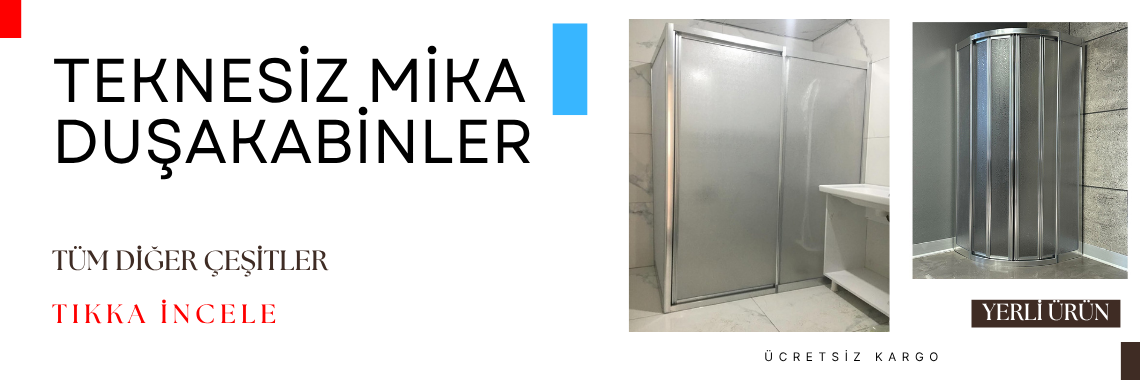 Teknesiz Mika Duşakabinler