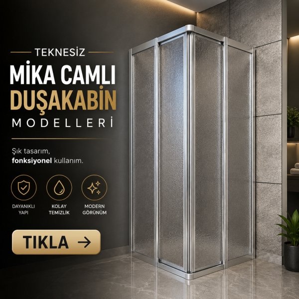 Teknesiz Mika Camlı Duşakabin modelleri